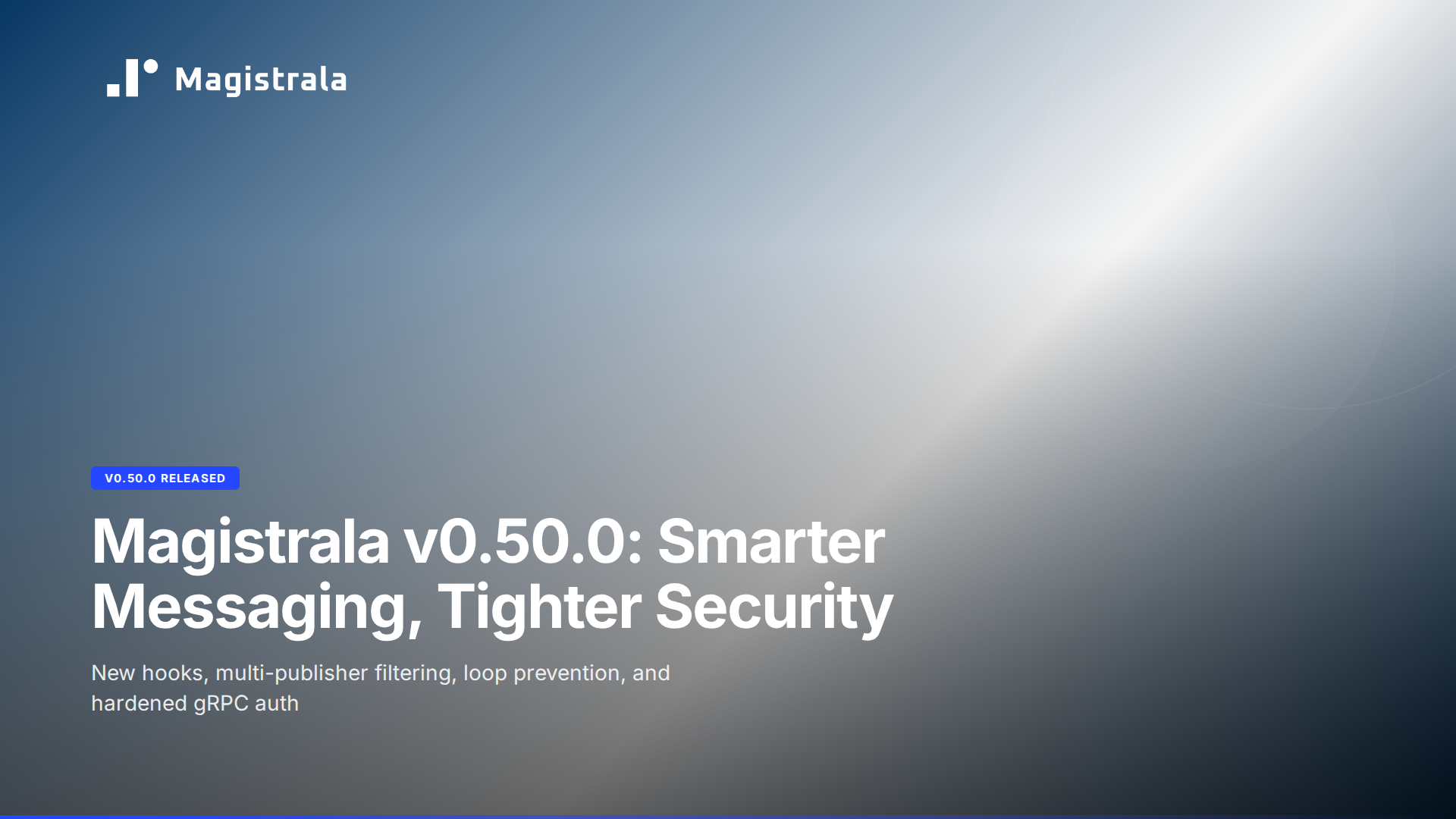 Magistrala v0.50.0: Messaging Hooks, Rules Engine Loop Prevention, and API Hardening